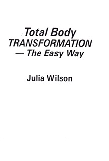 Total Body TRANSFORMATION By Julia Wilson